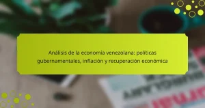 Análisis de la economía venezolana: políticas gubernamentales, inflación y recuperación económica