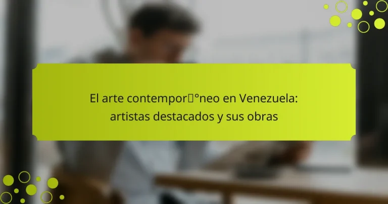 El arte contemporáneo en Venezuela: artistas destacados y sus obras