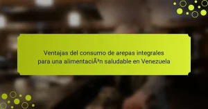Ventajas del consumo de arepas integrales para una alimentación saludable en Venezuela