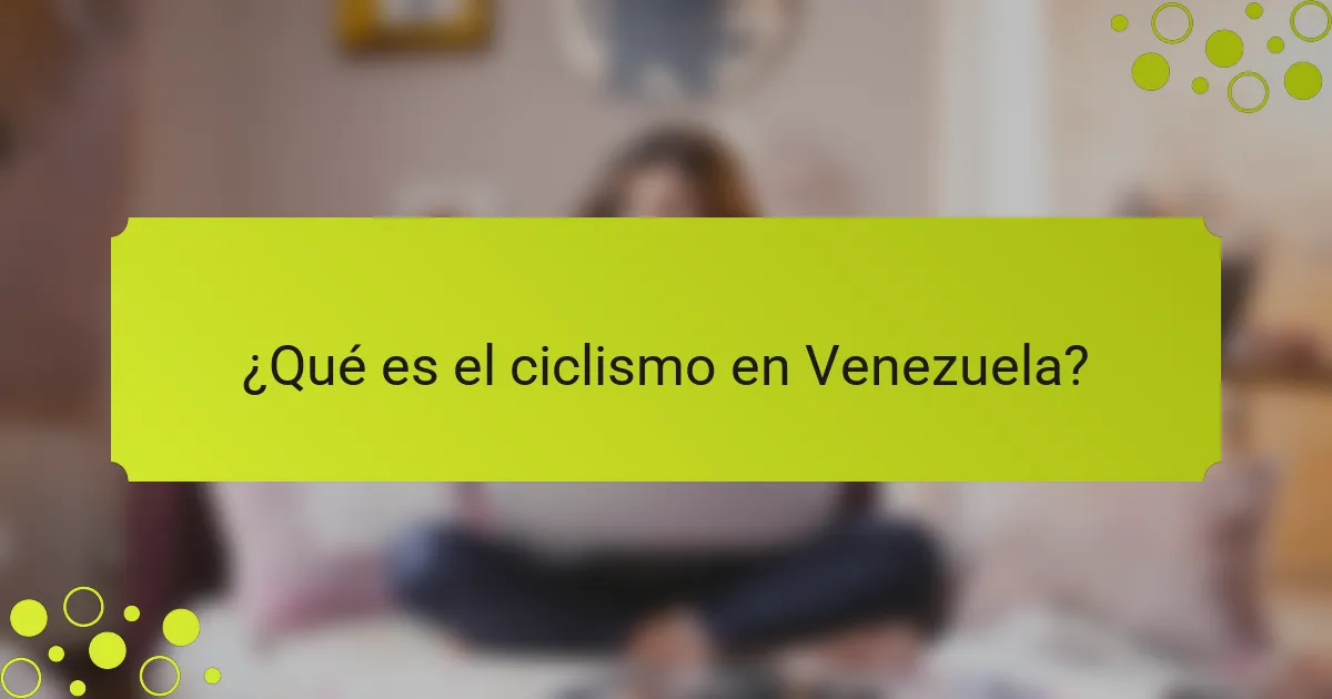 ¿Qué es el ciclismo en Venezuela?