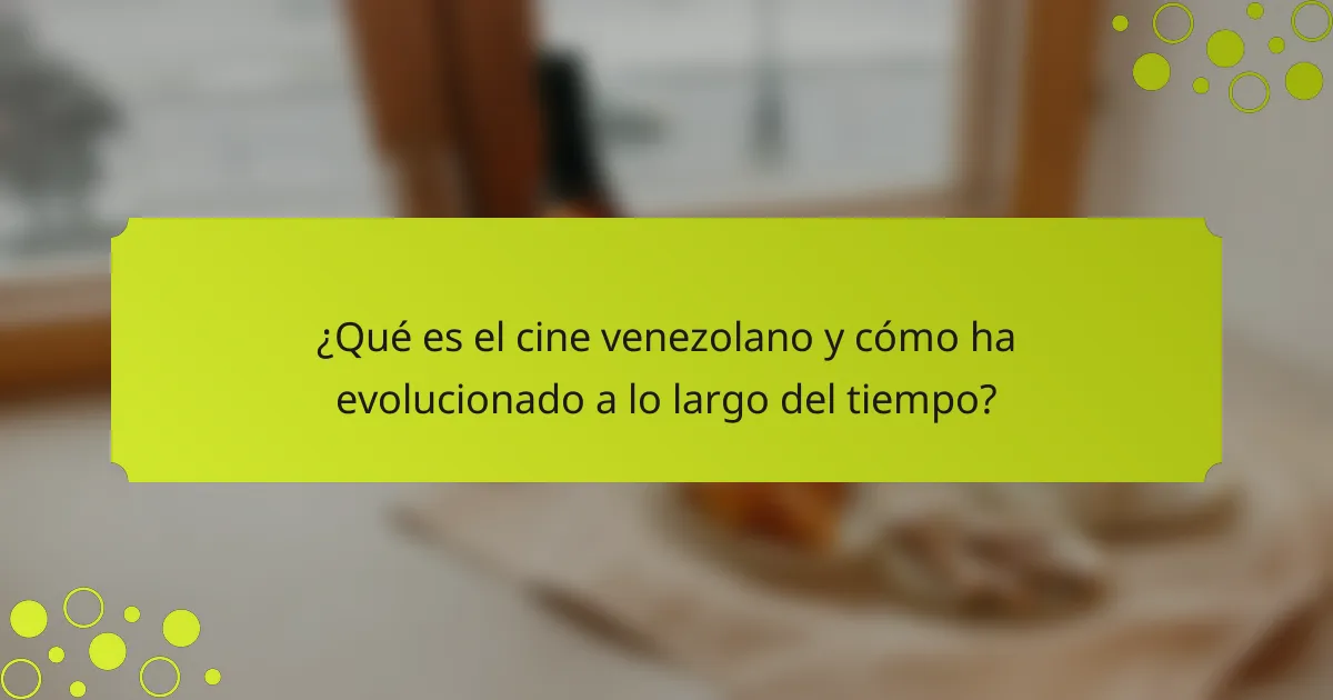El cine venezolano: evolución, directores destacados y películas recomendadas