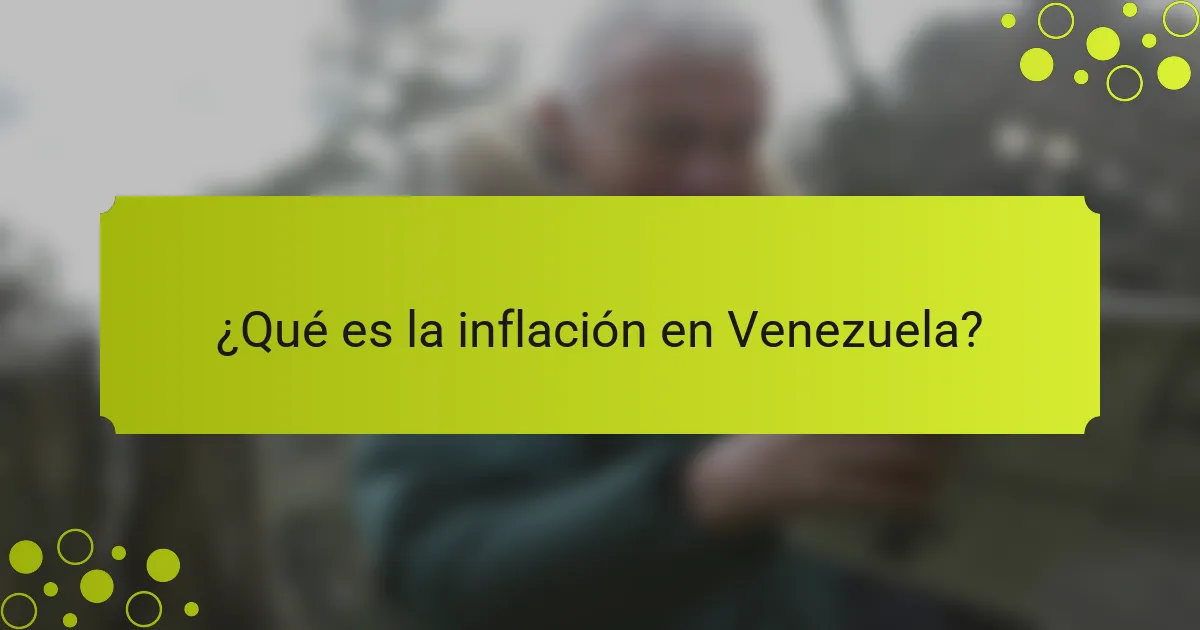 ¿Qué es la inflación en Venezuela?